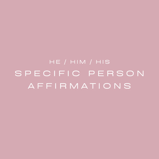 Specific Person Affirmations (Tape) (He / Him / His)